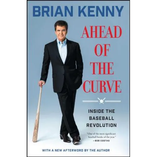 Ahead of the Curve: Inside the Baseball Revolution