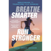 Breathe Smarter, Run Stronger: Breathwork to Transform Your Running