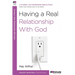 Having a Real Relationship with God