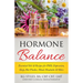 Hormone Balance Essential Oils & Recipes for PMS, Depression, Sleep, Hot Flashes, Mood, Headache & More