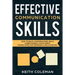 Effective Communication Skills: How to Enjoy Conversations, Build Assertiveness, & Have Great Interactions for Meaningful Relationships