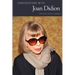 Conversations with Joan Didion