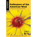 Pollinators of the American West: A Field Guide to Over 300 Invertebrate Pollinators