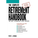 The Complete Retirement Handbook: The Most Authoritative Guide Available