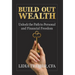 Build Out Wealth: Unlock the Path to Personal and Financial Freedom