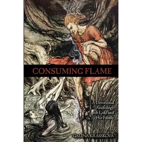 Consuming Flame: A Devotional Anthology for Loki and His Family