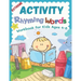Extreme Activity Rhyming Words Workbook for Kids Ages 4-8: Easy learning to read rhyme big books for kindergarteners. 100+ pages my first activity rhy