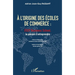 A l'origine des écoles de commerce: ESCP Business School, la passion d'entreprendre