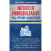 Negocio Inmobiliario al por Mayor: La manera más Rápida para Aprender a ser un Inversionista Experto de Bienes Raíces y Conseguir Ofertas al Apalancar
