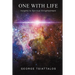 One with Life: Insights to Spiritual Enlightenment