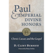 Paul and Imperial Divine Honors: Christ, Caesar, and the Gospel