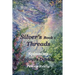 Silver's Threads Book 1: Spinning Colours Darkly