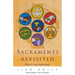 Sacraments Revisited
