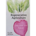 Regenerative Agriculture Can Heal the Planet