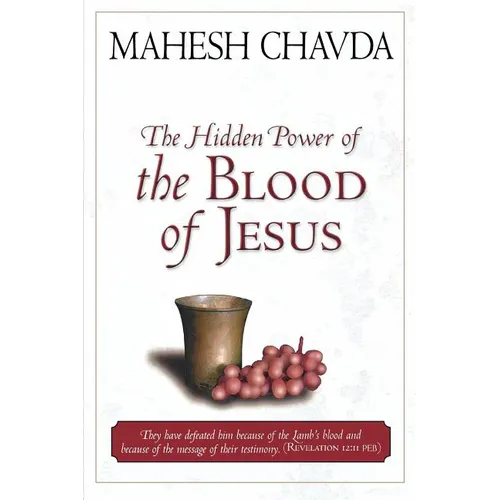 The Hidden Power of the Blood of Jesus