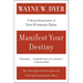 Manifest Your Destiny: Nine Spiritual Principles for Getting Everything You Want, the