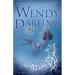 Wendy Darling: Volume 2: Seas