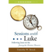 Sessions with Luke: Following Jesus on the Journey to Christian Character