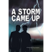 A Storm Came Up