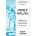 Apostolic Revolution: Understanding the Call, Clarifying the Controversies, and Restoring Apostolic Function to the Church
