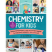 The Kitchen Pantry Scientist Chemistry for Kids: Science Experiments and Activities Inspired by Awesome Chemists, Past and Present; With 25 Illustrate