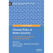 Climate Risks to Water Security: Framing Effective Response in Asia and the Pacific
