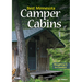 Best Minnesota Camper Cabins: Roughing It in Comfort
