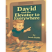 David and the Elevator to Everywhere