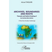 Archives, Boundaries and Roots: Thematic and Stylistic Reading of Les Larmes des racines - A Novel by Amadou Ouédraogo