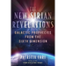 The New Sirian Revelations: Galactic Prophecies from the Sixth Dimension