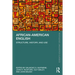African-American English: Structure, History, and Use