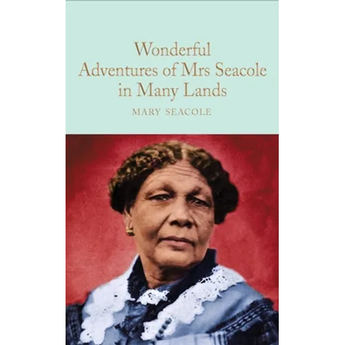 The Wonderful Adventures of Mrs Seacole in Many Lands