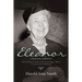 Eleanor: A Spiritual Biography: The Faith of the 20th Century's Most Influential Woman