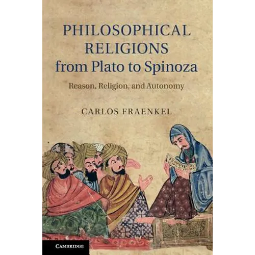 Philosophical Religions from Plato to Spinoza