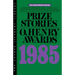 Prize Stories 1985: The O. Henry Awards