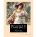 The Custom of the Country (1913). By: Edith Wharton: Novel. It tells the story of Undine Spragg, a Midwestern girl who attempts to ascend in New York