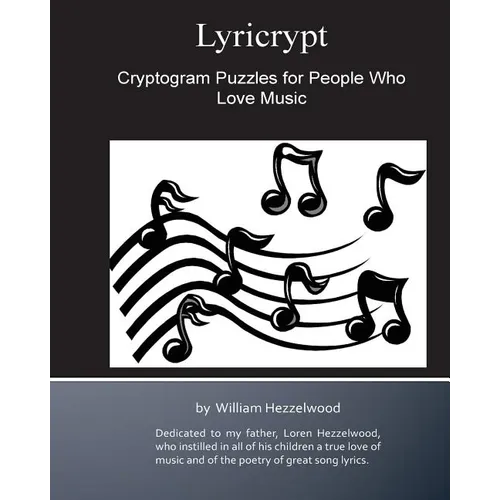 Lyricrypt: Cryptogram Puzzles for People Who Love Music