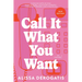 Call It What You Want