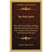 The Holy Spirit: Who He Is And What He Does And How To Know Him In All The Fulness Of His Gracious And Glorious Ministry