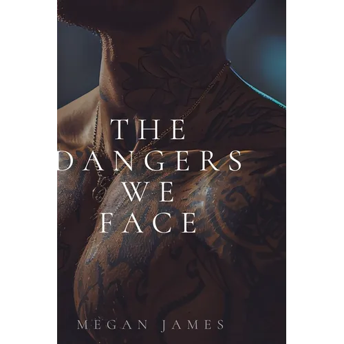 The Dangers We Face