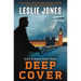 Deep Cover: Duty & Honor Book Three