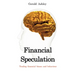 Financial Speculation: Trading Financial Biases and Behaviour