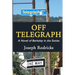 Off Telegraph: A Novel of Berkeley in the Sixties