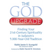 The God Upgrade: Finding Your 21st-Century Spirituality in Judaism's 5,000-Year-Old Tradition