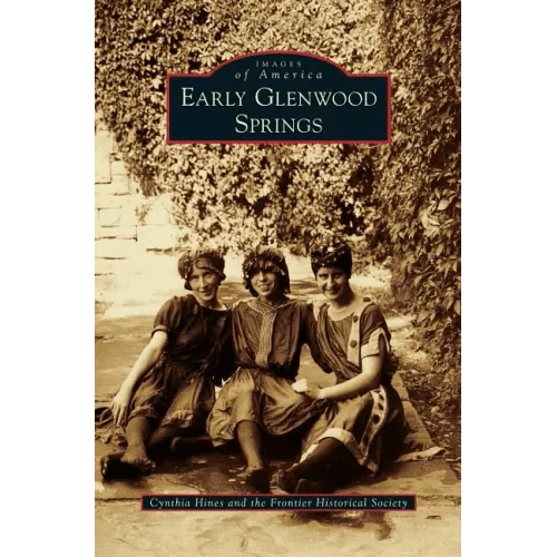 Early Glenwood Springs - Hardcover - Bookstore | BooksCloud