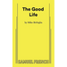 The Good Life