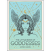 The Little Book of Goddesses: An Empowering Introduction to Glorious Goddesses