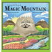 A Song and Story of Magic Mountain