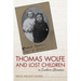 Thomas Wolfe and Lost Children in Southern Literature