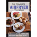 The Complete Airfryer Cookbook: Fulfilling all you Airfryer recipe needs!